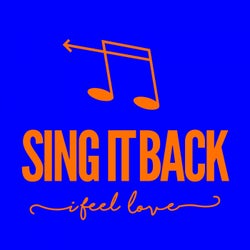 Sing It Back (I Feel Love)
