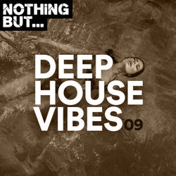 Nothing But... Deep House Vibes, Vol. 09