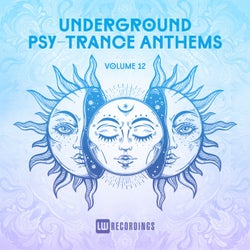 Underground Psy-Trance Anthems, Vol. 12