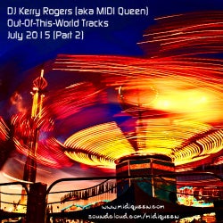 OutOfThisWorld July2015 Pt2 - DJ Kerry Rogers