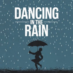 DANCING IN THE RAIN