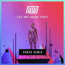 Let Me Hear That (Vorso Remix)