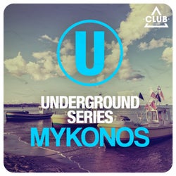 Underground Series Mykonos