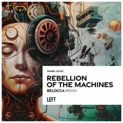 Rebellion of the Machines (Belocca Remix)