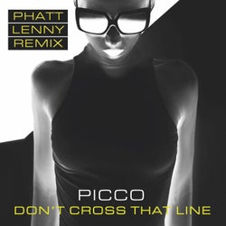 Don't Cross That Line (Phatt Lenny Remix)