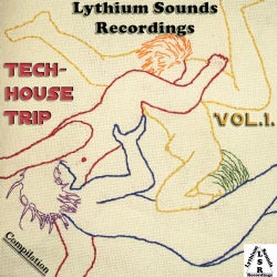 Lythium Sounds Recordings Presents : Tech House Trip Volume 1