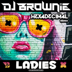 Ladies (Hexadecimal Remix)
