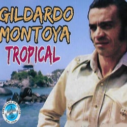 Gildardo Montoya Tropical