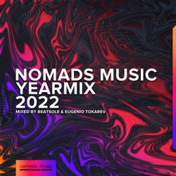 Nomads Music Yearmix 2022 - Mixed by Beatsole & Eugenio Tokarev