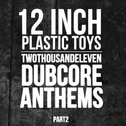 12 Inch Plastic Toys Dubcore Anthems Pt. 2