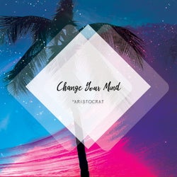 Change Your Mind (Radio Mix & Remastered)