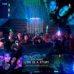 Life is a story (Bass Squad & Friends Anthem 2023)