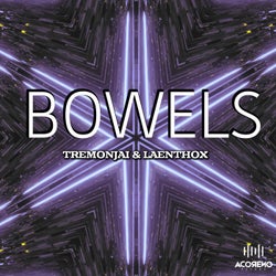 Bowels (feat. Laenthox)