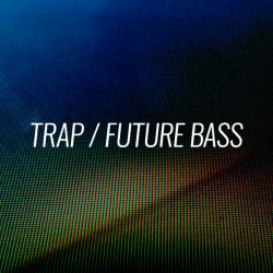 Closing Tracks: Trap / Future Bass