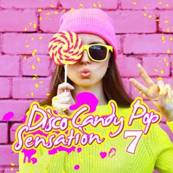 Disco Candy Pop Sensation, Vol. 7