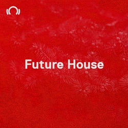 NYE Essentials: Future House