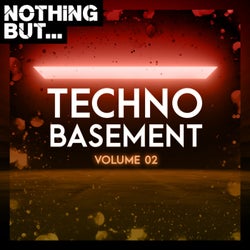 Nothing But... Techno Basement, Vol. 02