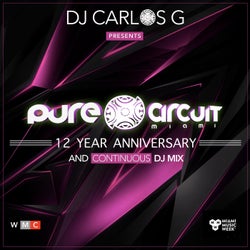 DJ CARLOS G Presents PURE CIRCUIT MIAMI  (12 YEAR ANNIVERSARY)