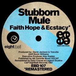 Stabborn Mule - Faith Hope & Ecstasy