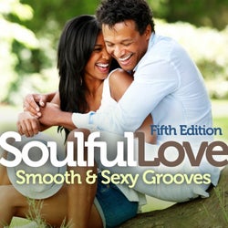 Soulful Love: Smooth & Sexy Grooves (Fifth Edition)