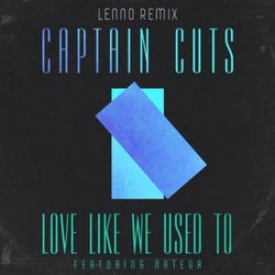 Love Like We Used To (Lenno Remix)