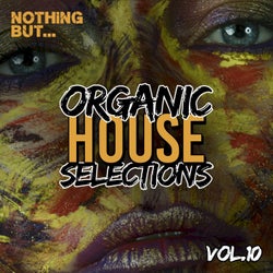 Nothing But... Organic House Selections, Vol. 10