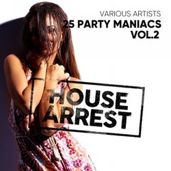 House Arrest (25 Party Maniacs), Vol. 2