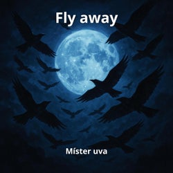 Fly away