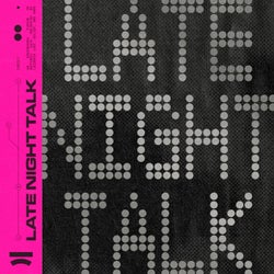 Late Night Talk (Extended Mix)