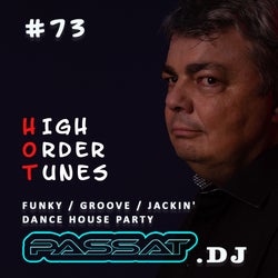 #73 HIGH ORDER TUNES | DANCE HOUSE PARTY