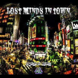 Lost Minds in Town: Compiled by Weirdel