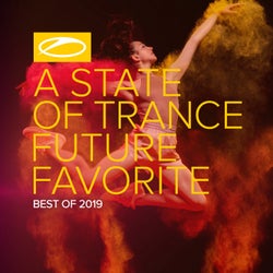 A State Of Trance - Future Favorite Best Of 2019