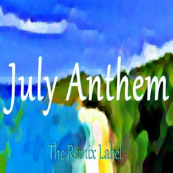 The July Anthem (Deep Inspirational Music)