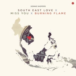 South East Love x Miss You x Burning Flame