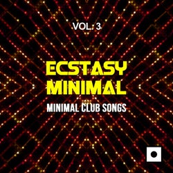 Ecstasy Minimal, Vol. 3 (Minimal Club Songs)