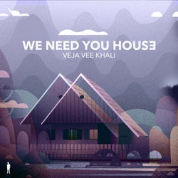 We Need You House