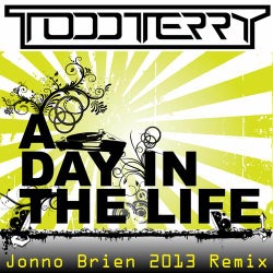 A Day In The Life - Jonno Brien 2013 Remix