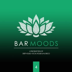 Bar Moods 4 (A Fine Selection of Bar Sounds from Deep House to Vocal House & Nu-Disco)