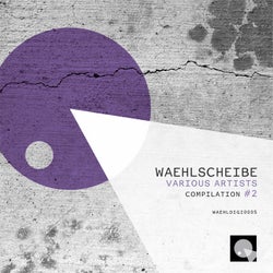 Waehlscheibe Compilation #2