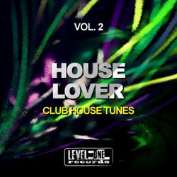 House Lover, Vol. 2 (Club House Tunes)