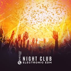 Night Club - Electronic EDM, House, Dance Music, Party Up