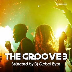 The Groove 3 (Selected by Dj Global Byte)