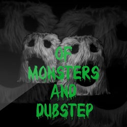 Of Monsters and Dubstep
