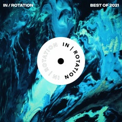 Best of IN / ROTATION: 2021