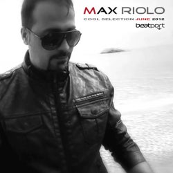 MAX RIOLO COOL SELECTION JUNE 2012