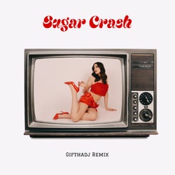 Sugar Crash (Gift Tha Dj Remix)