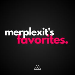 Merplexit's Favorites - July 2021