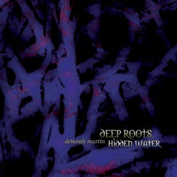 Deep Roots, Hidden Water