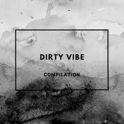 Dirty Vibe
