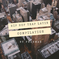 Hip Hop, Trap, Latin Complilation